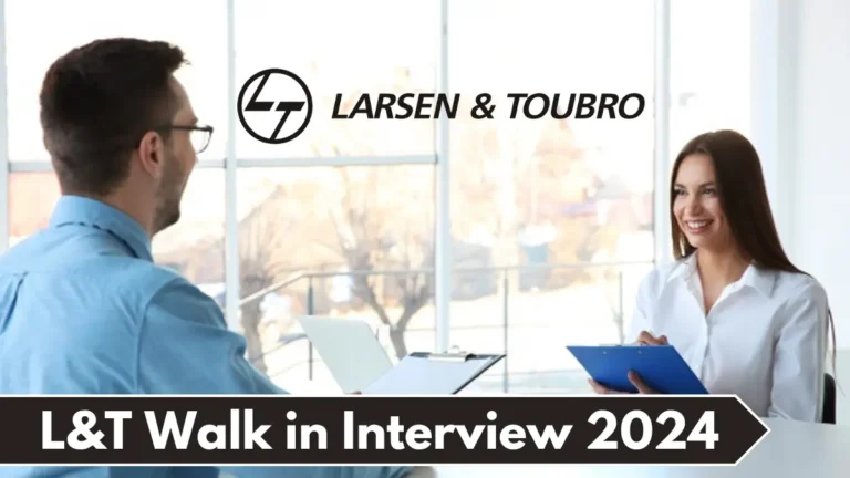 L&T Walk in Interview 2024